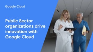 Public Sector organizations drive innovation with Google Cloud
